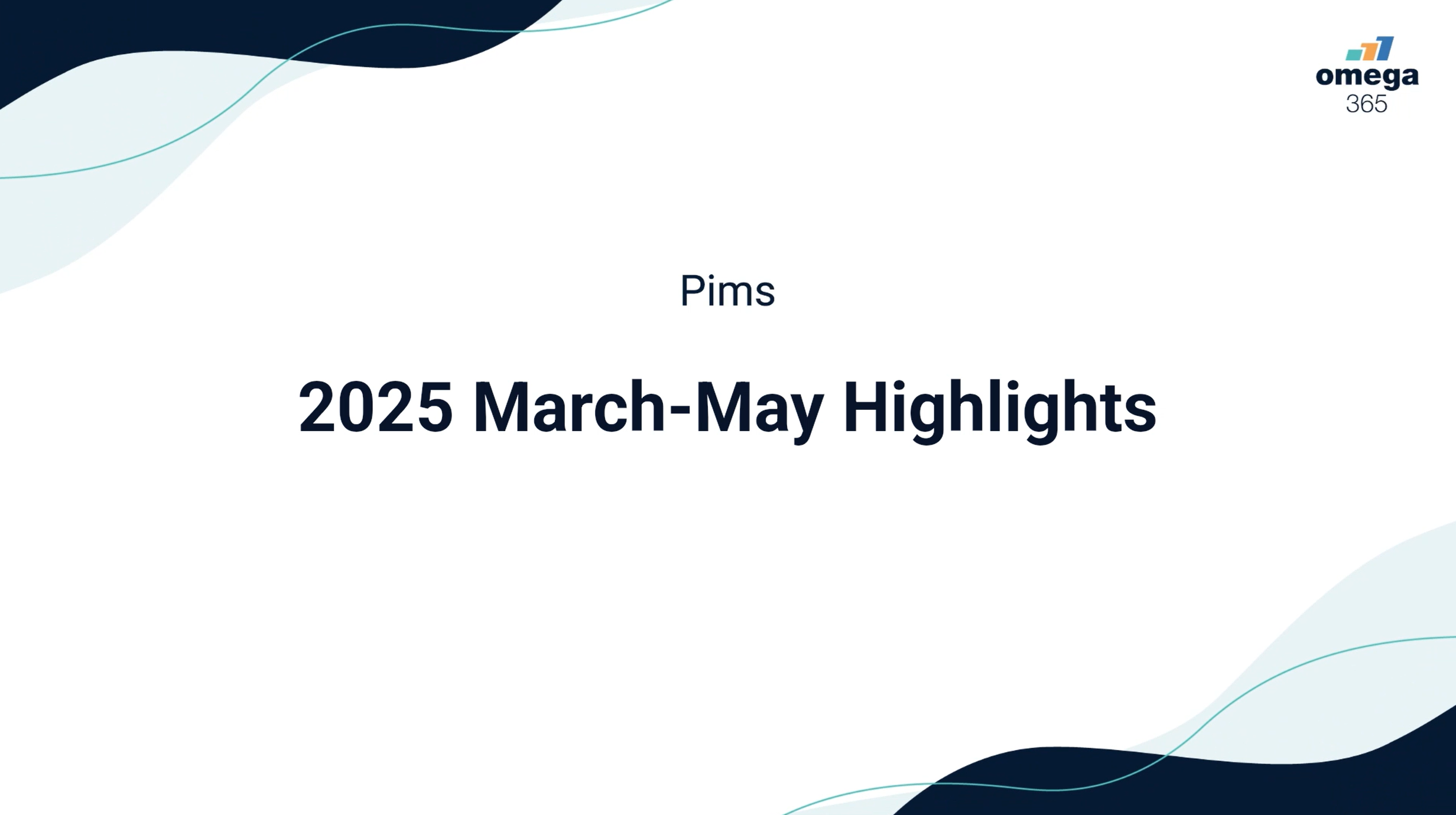 Pims R4 2025 March - May Releases Highlights